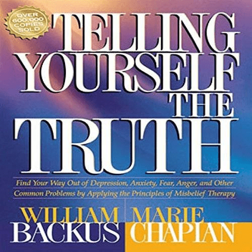 Telling Yourself the Truth: Find Your Way Out of Depression, Anxiety, Fear, Anger, and Other Common Problems (Audiobook)