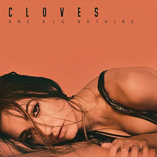 Cloves - One Big Nothing (2018) Mp3 / Flac