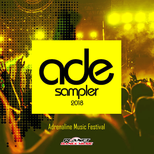 VA - ADE Sampler 2018: Adrenaline Music Festival (2018) MP3