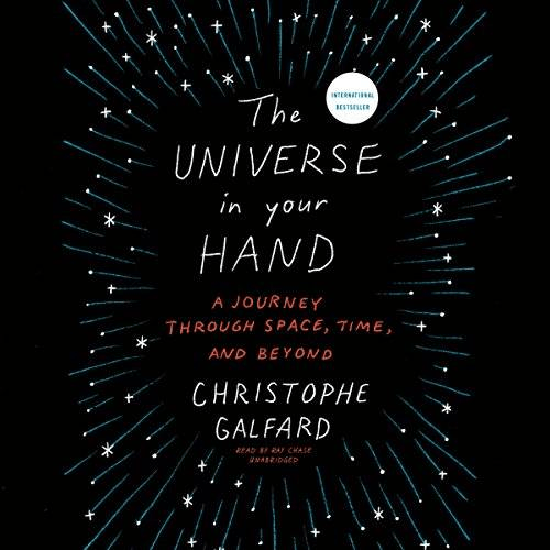 The Universe in Your Hand: A Journey Through Space, Time, and Beyond (Audiobook)