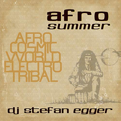 DJ Stefan Egger - Afro Summer (The Cosmic-Music World) (2018) Mp3 / Flac