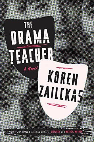 The Drama Teacher: A Novel
