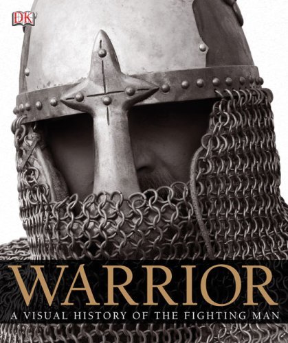 Warrior: A Visual History of the Fighting Man