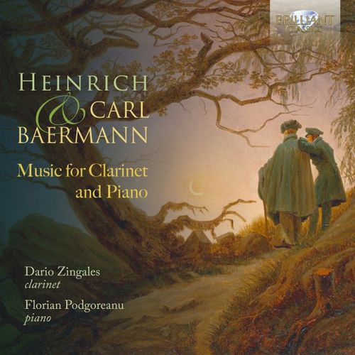 Dario Zingales &amp; Florian Podgoreanu - Heinrich &amp; Carl Baermann: Music for Clarinet and Piano (2018) Mp3 / Flac