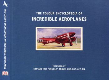The Color Encyclopedia of Incredible Airplanes