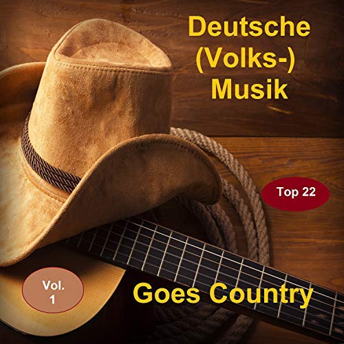 VA - Top 22: Deutsche (Volks-)Musik Goes Country, Vol. 1 (2018) Mp3 / Flac