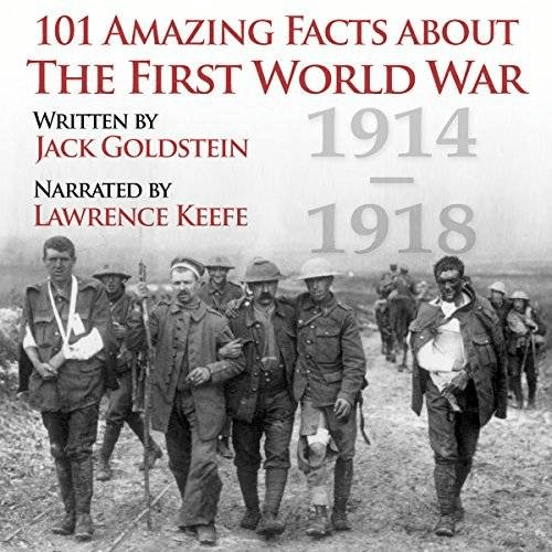 101 Amazing Facts About the First World War (Audiobook)