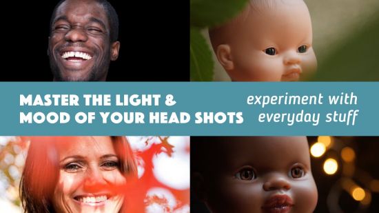 Master the Light &amp; Mood of Your Head Shots