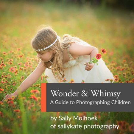 Wonder and Whimsy: A Guide to Photographing Children with Sally Kate Molhoek