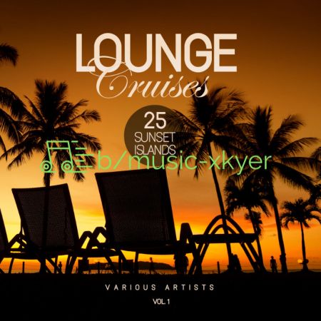 VA - Lounge Cruises Vol.1 (25 Sunset Islands) (2018)