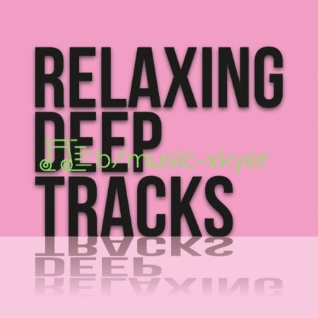 VA - Relaxing Deep Tracks (2018)