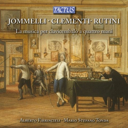 Alberto Firrincieli &amp; Mario Stefano Tonda - Jommelli, Clementi &amp; Rutini: La musica per clavicembalo a quattro mani (2018) Mp3