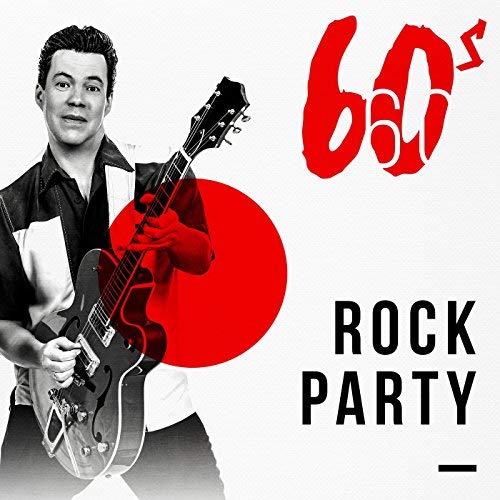 VA - 60s Rock Party (2018) FLAC