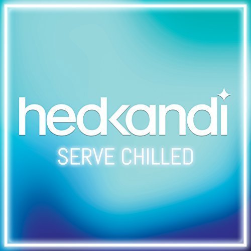 VA - Hed Kandi Serve Chilled (2CD, 2018) FLAC/MP3