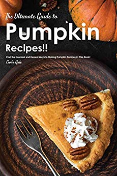 The Ultimate Guide to Pumpkin Recipes