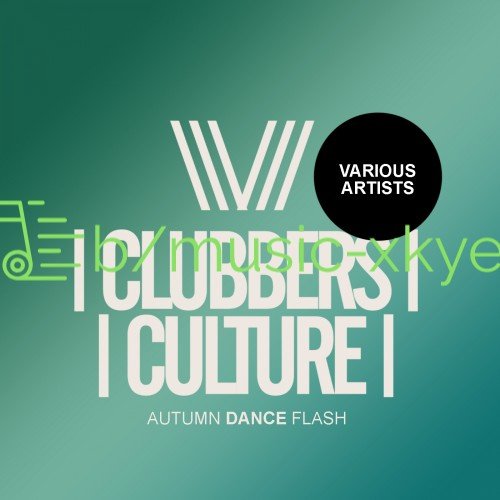 VA - Clubbers Culture Autumn Dance Flash (2018)