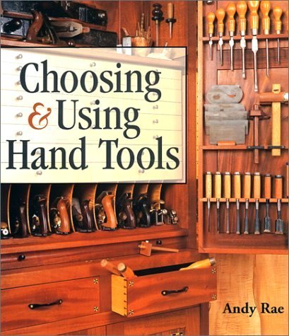 Choosing &amp; Using Hand Tools