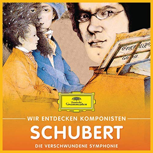VA - Wir entdecken Komponisten: Franz Schubert – Die verschwundene Symphonie (2018) Mp3 / Flac