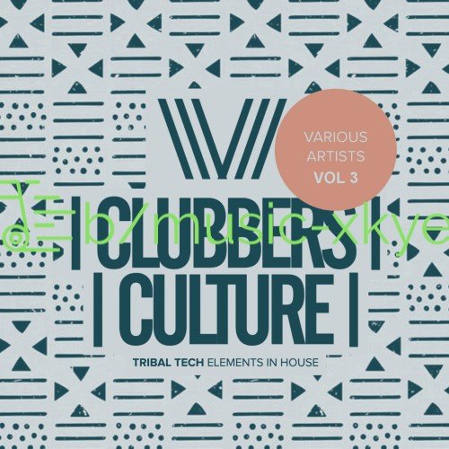 VA - Clubbers Culture Tribal Tech Elements In House Vol.3 (2018)