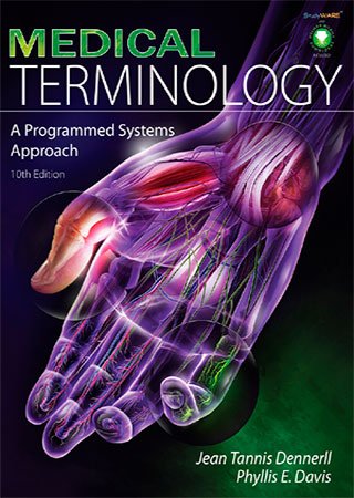 Medical Terminology: A Programmed Systems Approach, 10th Edition