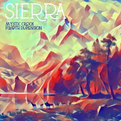 Mystic Crock and Fourth Dimension - Sierra (2018)