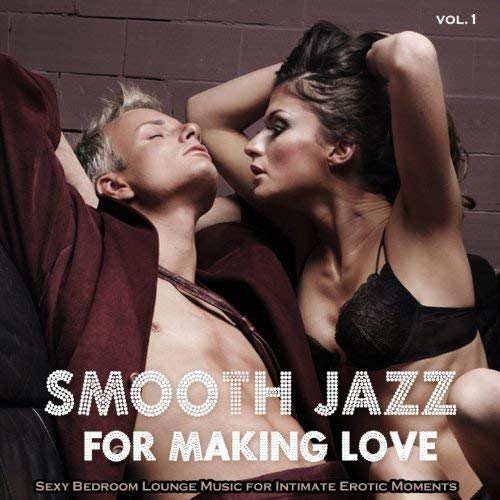 VA - Smooth Jazz for Making Love or Massage, Vol.1 (2013) MP3