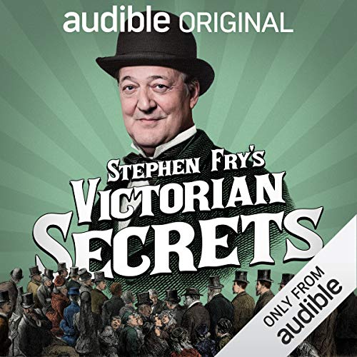 Stephen Fry's Victorian Secrets [Audiobook]