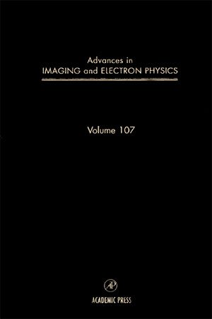 Advances in Imaging and Electron Physics, Volume 107