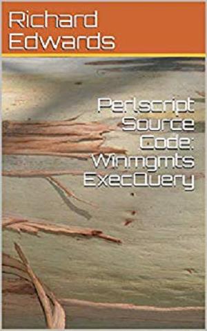 Perlscript Source Code: Winmgmts ExecQuery | SoftArchive