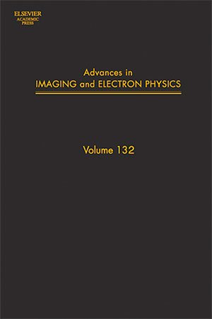 Advances in Imaging and Electron Physics, Volume 132