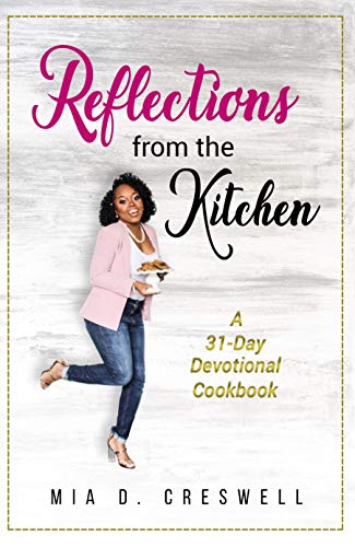  Reflections from the Kitchen: A 31-Day Devotional Cookbook