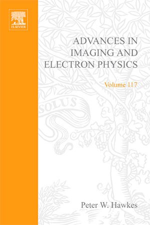 Advances in Imaging and Electron Physics, Volume 117