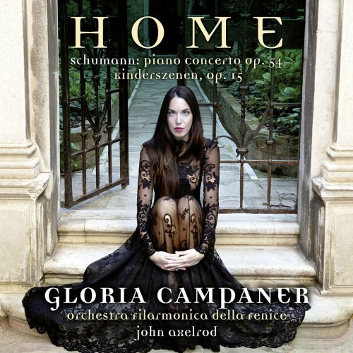 Gloria Campaner - Home - Schumann: Piano Concerto Op. 54 &amp; Kinderszenen Op. 15 (2018)  Mp3 / Flac