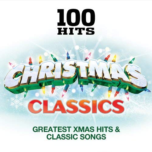 VA - 100 Hits – Christmas Classics - Classic Xmas Hits &amp; Greatest Songs (2011)