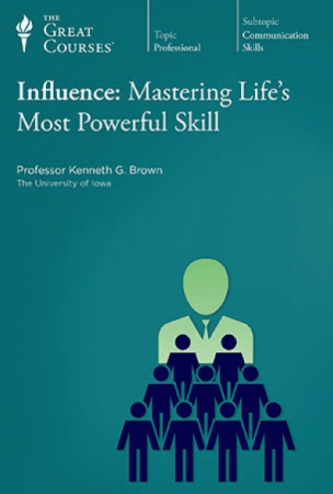 Influence: Mastering Life's Most Powerful Skill