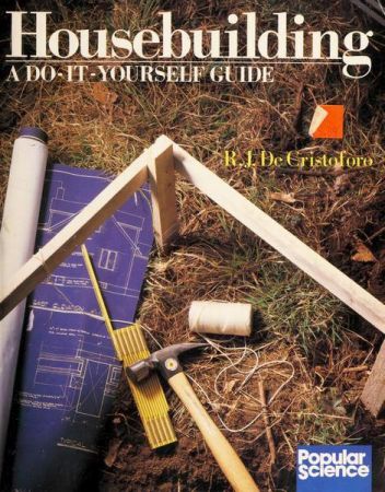 Housebuilding: A Do-It-Yourself Guide