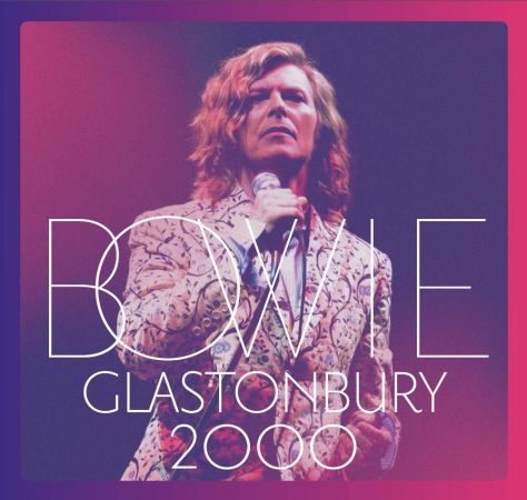 David Bowie - Glastonbury 2000 (2018) Flac/Mp3