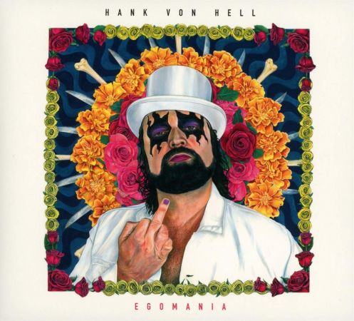Hank von Hell - Egomania (2018) Mp3 / Flac