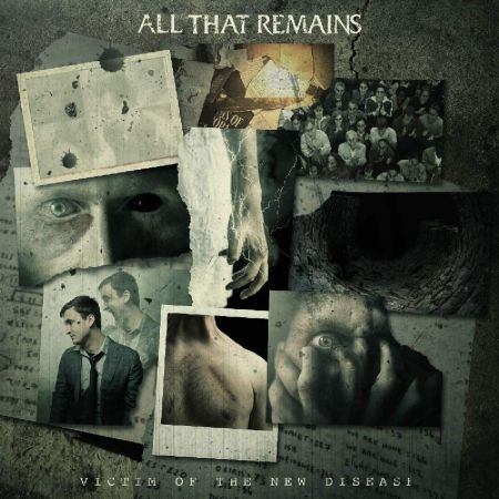 All That Remains - Victim of the New Disease (2018) Mp3 / Flac