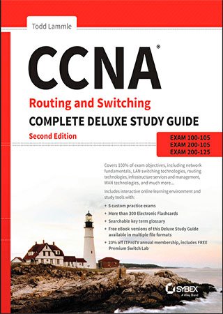 CCNA Routing and Switching Complete Deluxe Study Guide: Exam 100-105, Exam 200-105, Exam 200-125 2nd Edition