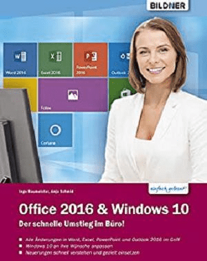 Office 2016 und Windows 10: Der schnelle Umstieg im Büro