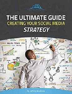 The Ultimate Guide Creating Your Social Media Strategy