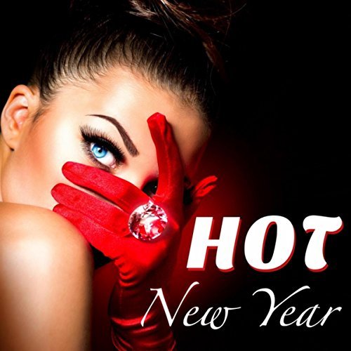 VA - Hot New Year: Club Music Hits with Tropical House Songs with Latino Beats and Salsa Beats for New Year's Eve Dance Parties (2015) Mp3 / Flac