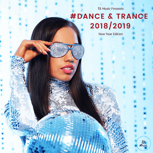 VA - TB Music Presents #Dance &amp; Trance (2018/2019) MP3