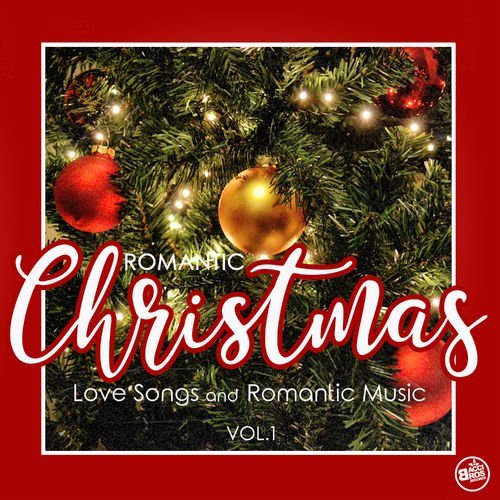 VA - Romantic Christmas Love Songs and Romantic Music Vol.1 (2018) MP3