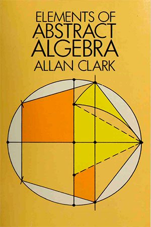 Elements of Abstract Algebra