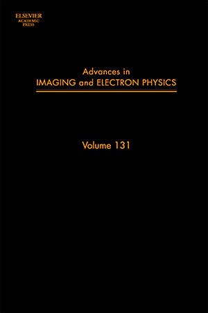 Advances in Imaging and Electron Physics, Volume 131