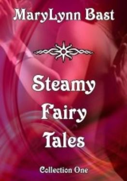Steamy Fairy Tales by MaryLynn Bast