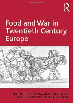 Food and War in Twentieth Century Europe