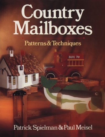 Country Mailboxes: Patterns &amp; Techniques